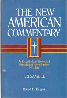 1, 2 Samuel: An Exegetical and Theological Exposition of Holy Scripture (Volume 7) (The New American Commentary)