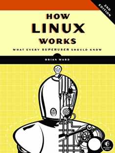How Linux Works, 2nd Edition: What Every Superuser Should Know