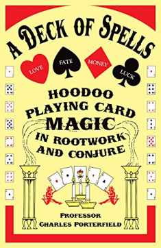 A Deck of Spells: Hoodoo Playing Card Magic in Rootwork and Conjure
