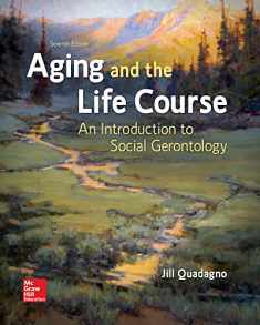 Aging and the Life Course: An Introduction to Social Gerontology