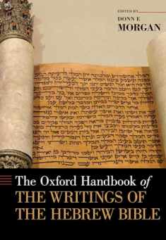 The Oxford Handbook of the Writings of the Hebrew Bible (Oxford Handbooks)