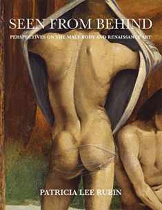 Seen from Behind: Perspectives on the Male Body and Renaissance Art