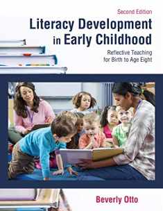 Literacy Development in Early Childhood: Reflective Teaching for Birth to Age Eight, Second Edition