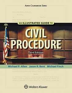 An Illustrated Guide To Civil Procedure (Aspen Coursebook)