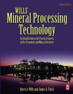 Wills' Mineral Processing Technology: An Introduction to the Practical Aspects of Ore Treatment and Mineral Recovery