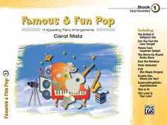 Famous & Fun Pop, Bk 1: 11 Appealing Piano Arrangements (Famous & Fun, Bk 1)