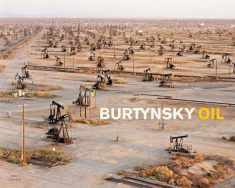 Edward Burtynsky: Oil