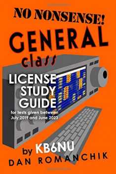 No Nonsense General Class License Study Guide: for tests given between July 2019 and June 2023