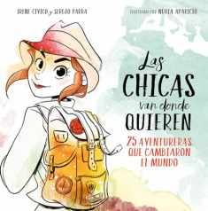 Las chicas van donde quieren / Girls Can Reach as Far as They Want (Spanish Edition)