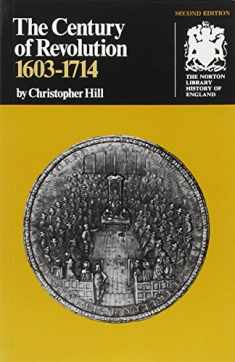 The Century of Revolution: 1603-1714 (Norton Library History of England)
