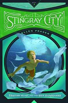 Stingray City (Tristan Hunt and the Sea Guardians)