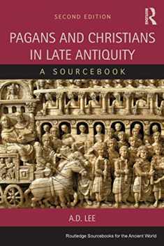Pagans and Christians in Late Antiquity (Routledge Sourcebooks for the Ancient World)