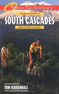 Mountain Bike Adventures in Washington's Southern Cascades and Puget Sound (MOUNTAIN BIKE ADVENTURES IN WASHINGTON'S SOUTH CASCADES AND PUGET SOUND)