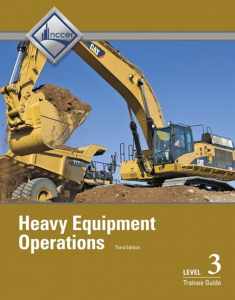 Heavy Equipment Operations Trainee Guide, Level 3