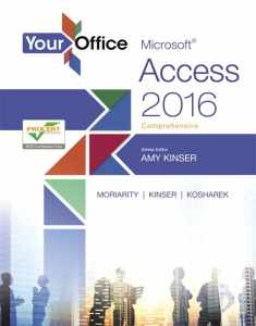 Your Office: Microsoft Access 2016 Comprehensive (Your Office for Office 2016 Series)