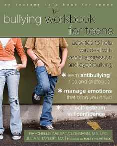 The Bullying Workbook for Teens: Activities to Help You Deal with Social Aggression and Cyberbullying