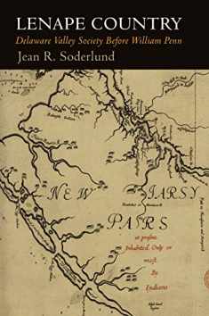 Lenape Country: Delaware Valley Society Before William Penn (Early American Studies)