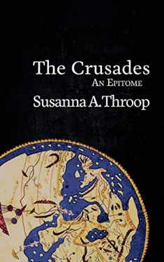 The Crusades: An Epitome (Epitomes)