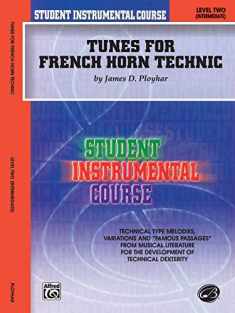 Student Instrumental Course Tunes for French Horn Technic: Level II