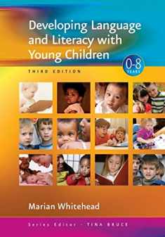 Developing Language and Literacy with Young Children (Zero to Eight)