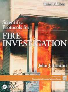 Scientific Protocols for Fire Investigation, Third Edition (Protocols in Forensic Science)