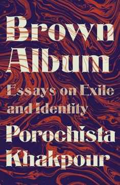 Brown Album: Essays on Exile and Identity