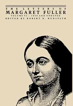 The Letters of Margaret Fuller: 1850 and undated (Letters of Margaret Fuller, 1850 & Undated)