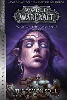 WarCraft: War of The Ancients Book Two: The Demon Soul (Warcraft: Blizzard Legends)