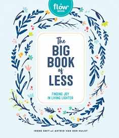 The Big Book of Less: Finding Joy in Living Lighter (Flow)