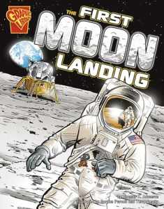 The First Moon Landing (Graphic History) (Graphic Library: Graphic History)