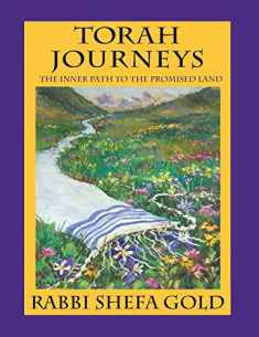 Torah Journeys: The Inner Path to the Promised Land