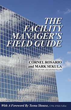 The Facility Manager's Field Guide