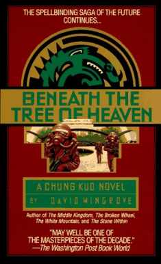 Beneath the Tree of Heaven (Chung Kuo Novel , No 5)