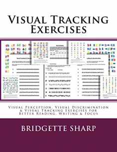 Visual Tracking Exercises: Visual Perception, Visual Discrimination & Visual Tracking Exercises for Better Reading, Writing & Focus