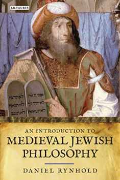 An Introduction to Medieval Jewish Philosophy (International Library of Historical Studies)