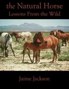 The Natural Horse: Lessons From the Wild