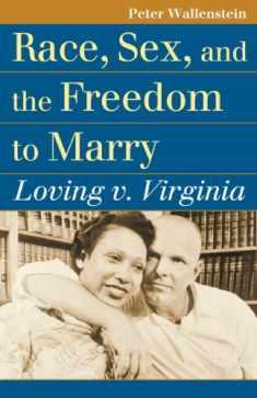 Race, Sex, and the Freedom to Marry: Loving v. Virginia (Landmark Law Cases and American Society)