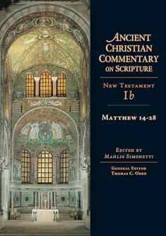 Matthew 14-28: Volume 1B (Volume 1) (Ancient Christian Commentary on Scripture, NT Volume 1B)