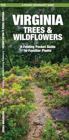 Virginia Trees & Wildflowers: A Folding Pocket Guide to Familiar Plants (Wildlife and Nature Identification)