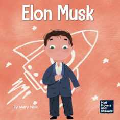 Elon Musk: A Kid's Book About Inventions (Mini Movers and Shakers)