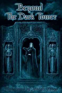 Beyond The Dark Tower (Volume 2)
