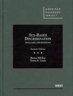 Sex-Based Discrimination, Text, Cases and Materials, 7th (American Casebook Series)