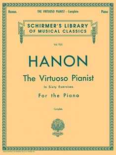 Hanon: The Virtuoso Pianist In Sixty Exercises For The Piano, Vol. 925, Complete (Schirmer's Library Of Musical Classics)
