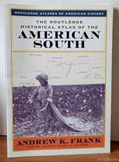 The Routledge Historical Atlas of the American South (Routledge Atlases of American History)