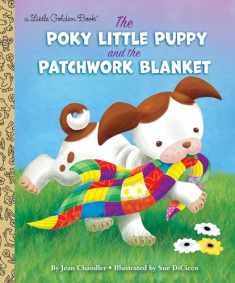 The Poky Little Puppy and the Patchwork Blanket (Little Golden Book)