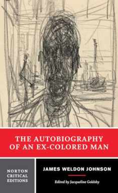 The Autobiography of an Ex-Colored Man: A Norton Critical Edition (Norton Critical Editions)