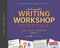 A Teacher's Guide to Writing Workshop Essentials: Time, Choice, Response: The Classroom Essentials Series