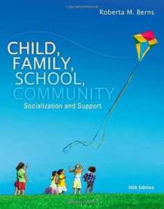Child, Family, School, Community: Socialization and Support (Standalone Book)