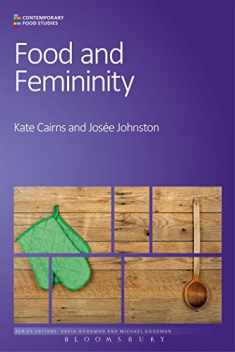 Food and Femininity (Contemporary Food Studies: Economy, Culture and Politics)