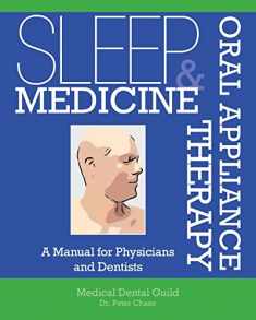 Sleep Medicine and Oral Appliance Therapy: A Manual for Physicians and Dentists